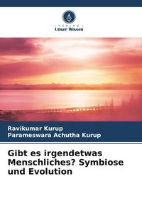 Produktbild: Gibt es irgendetwas Menschliches? Symbiose und Evolution