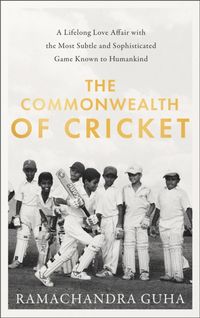 Produktbild: Guha, R: The Commonwealth of Cricket