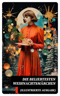 Produktbild: Die beliebtesten Weihnachtsm&auml;rchen (Illustrierte Ausgabe)