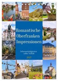 Produktbild: Romantische Oberfranken Impressionen. Sehensw&uuml;rdigkeiten voller Vielfalt (Tischkalender 2027 DIN A5 hoch), CALVENDO Monatskalender