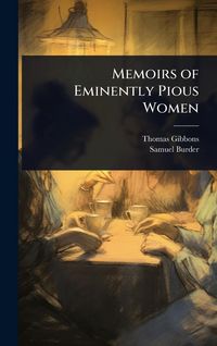 Produktbild: Memoirs of Eminently Pious Women