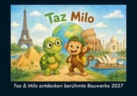 Produktbild: Taz & Milo entdecken ber&uuml;hmte Bauwerke 2027 Fotokalender DIN A5