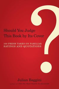 Bild vom Artikel Should You Judge This Book by Its Cover? vom Autor Julian Baggini