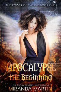 Produktbild: Apocalypse the Beginning: A Post Apocalyptic Reverse Harem Romance (The Power of Twelve, #1)