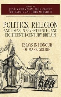 Produktbild: Politics, Religion and Ideas in Seventeenth- And Eighteenth-Century Britain