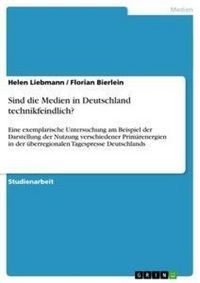 Produktbild: Sind die Medien in Deutschland technikfeindlich?