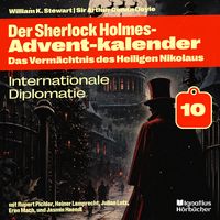 Produktbild: Internationale Diplomatie (Der Sherlock Holmes-Adventkalender: Das Verm&auml;chtnis des Heiligen Nikolaus, Folge 10)