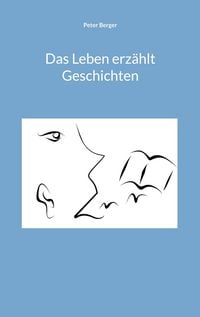 Produktbild: Das Leben erz&auml;hlt Geschichten