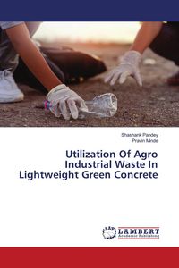 Produktbild: Utilization Of Agro Industrial Waste In Lightweight Green Concrete