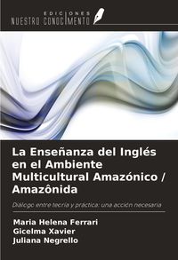 Produktbild: La Ense&ntilde;anza del Ingl&eacute;s en el Ambiente Multicultural Amaz&oacute;nico / Amaz&ocirc;nida