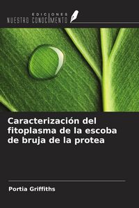 Produktbild: Caracterizaci&oacute;n del fitoplasma de la escoba de bruja de la protea