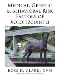 Produktbild: Medical, Genetic & Behavioral Risk Factors of Xoloitzcuintli