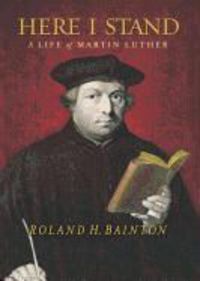 Bild vom Artikel Here I Stand: A Life of Martin Luther vom Autor Roland H. Bainton