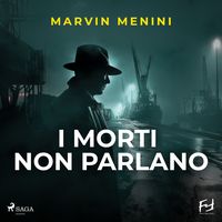 Produktbild: I morti non parlano. La nuova indagine di Matteo De Foresta