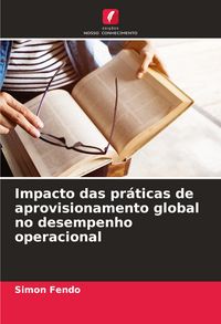 Produktbild: Impacto das pr&aacute;ticas de aprovisionamento global no desempenho operacional