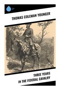 Produktbild: Three Years in the Federal Cavalry