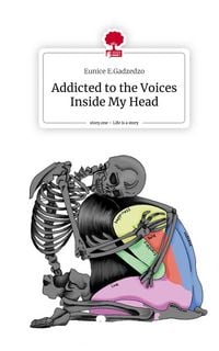 Produktbild: Addicted to the Voices Inside My Head. Life is a Story - story.one