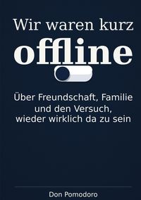 Produktbild: Wir waren kurz offline