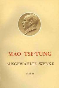 Ausgewählte Werke / Mao Tse-Tung Ausgewählte Werke Band II.