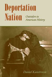 Produktbild: Deportation Nation: Outsiders in American History