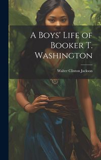 Produktbild: A Boys' Life of Booker T. Washington