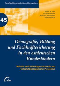 Produktbild: Demografie, Bildung und Fachkr&auml;ftesicherung in den ostdeutschen Bundesl&auml;ndern