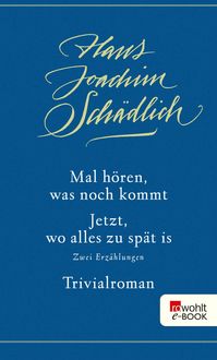 Produktbild: Mal h&ouml;ren, was noch kommt / Jetzt, wo alles zu sp&auml;t is