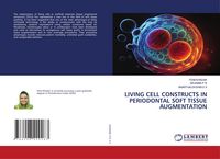 Produktbild: Living Cell Constructs in Periodontal Soft Tissue Augmentation