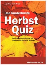 Produktbild: Das kunterbunte Herbstquiz - Zur Programmgestaltung und zum Ged&auml;chtnistraining f&uuml;r Senioren