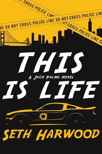 Produktbild: This Is Life (Jack Palms Crime, #2)