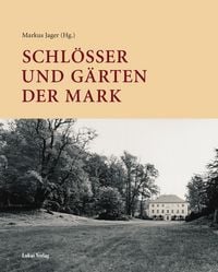 Produktbild: Schl&ouml;sser und G&auml;rten der Mark