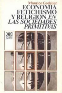 Produktbild: Econom&iacute;a, fetichismo y religi&oacute;n en las sociedades primitivas