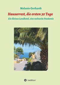 Bild vom Artikel Hausarrest die ersten 30 Tage vom Autor Melanie Gerhardt