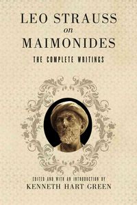 Produktbild: Strauss, L: Leo Strauss on Maimonides - The Complete Writing