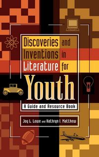 Produktbild: Lowe, J: Discoveries and Inventions in Literature for Youth