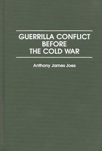 Produktbild: Guerrilla Conflict Before the Cold War