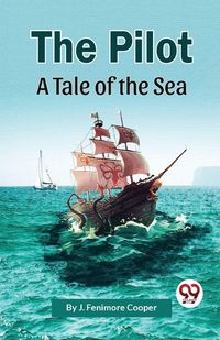 Produktbild: The Pilot A Tale of the Sea