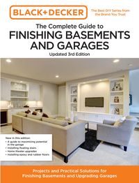 Produktbild: Black and Decker the Complete Guide to Finishing Basements and Garages Updated 3rd Edition