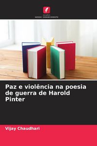 Produktbild: Paz e viol&ecirc;ncia na poesia de guerra de Harold Pinter