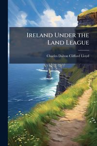 Produktbild: Ireland Under the Land League