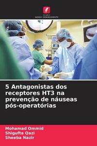 Produktbild: 5 Antagonistas dos receptores HT3 na preven&ccedil;&atilde;o de n&aacute;useas p&oacute;s-operat&oacute;rias