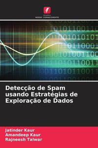 Produktbild: Detec&ccedil;&atilde;o de Spam usando Estrat&eacute;gias de Explora&ccedil;&atilde;o de Dados