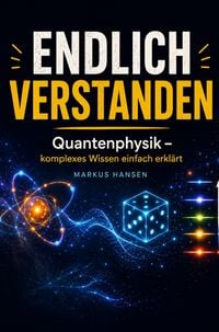 Produktbild: Endlich verstanden: Quantenphysik