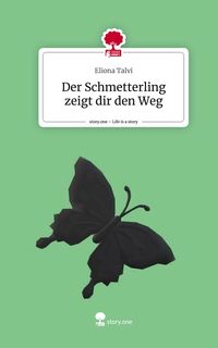 Produktbild: Der Schmetterling zeigt dir den Weg. Life is a Story - story.one