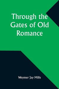 Produktbild: Through the Gates of Old Romance