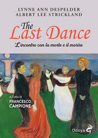 Produktbild: The last dance. L'incontro con la morte e il morire