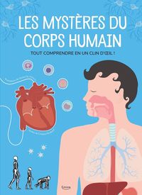 Produktbild: Les myst&egrave;res du corps humain : tout comprendre en un clin d'oeil !