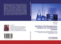 Produktbild: Synthesis of heterogeneous catalysts for acetalization reaction