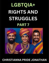 Produktbild: LGBTQIA+ Rights and Struggles (Part 7)- Short Essays on Queer Quest, Journeys Toward Equality's Rainbow, Navigating Nonbinary Realities of Pride, Prog