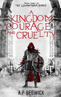Produktbild: A Kingdom Of Courage And Cruelty